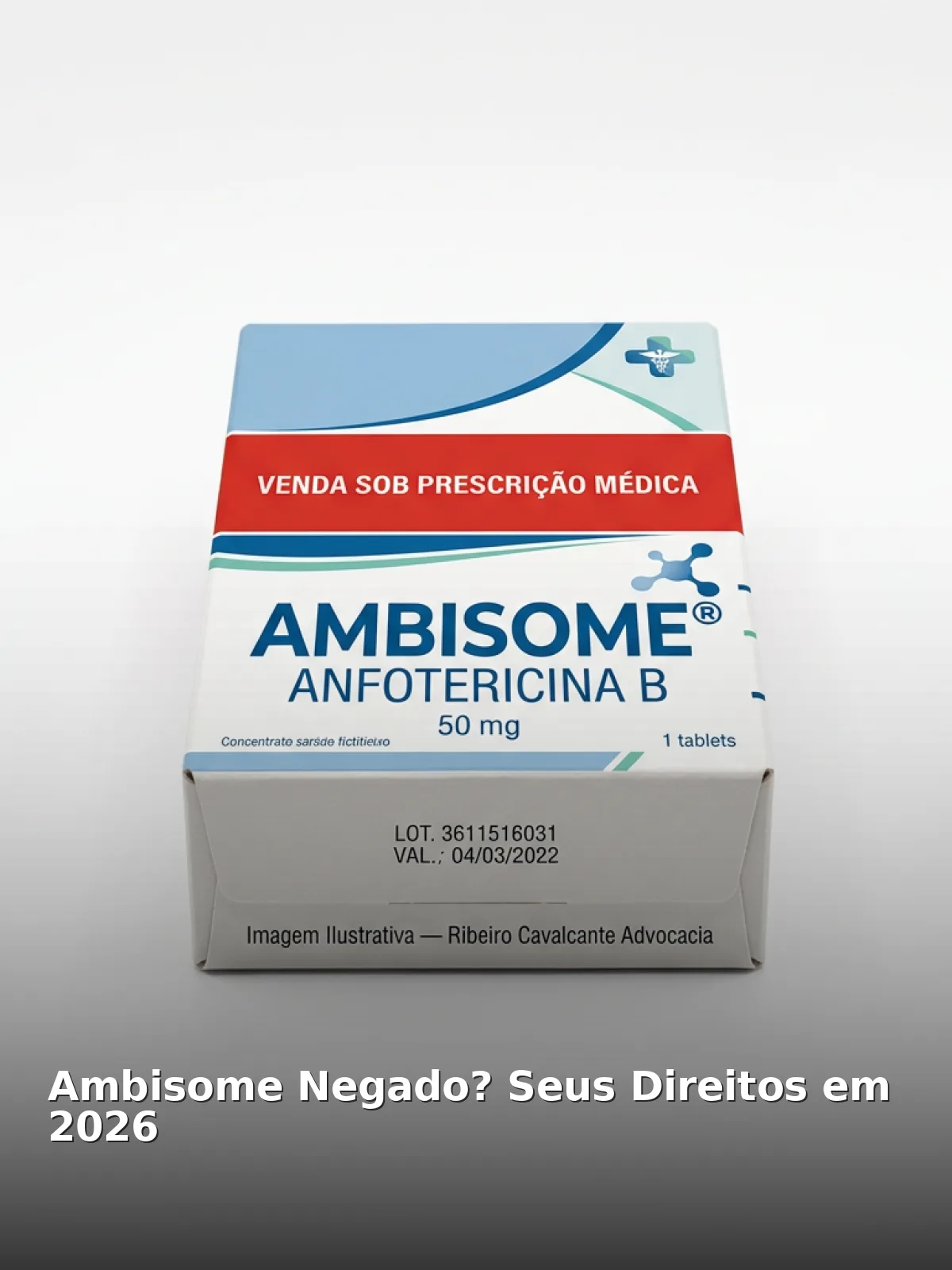 Ambisome negado? Seus direitos em 2026