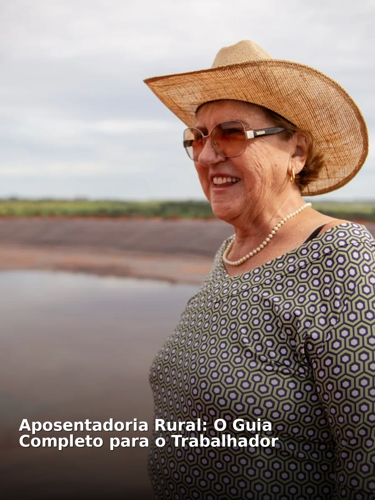 Aposentadoria rural: o guia completo para o trabalhador