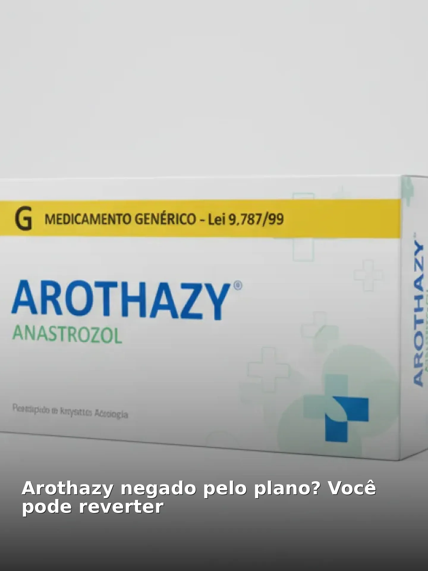 Arothazy negado pelo plano? Você pode reverter