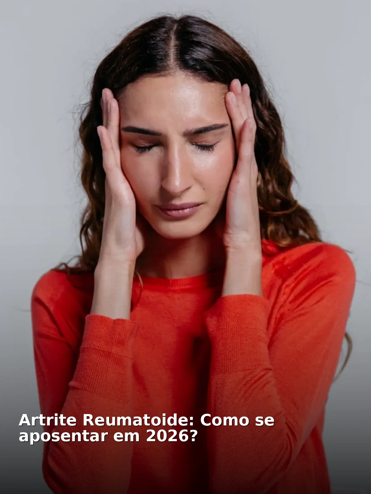 Artrite reumatoide: como se aposentar em 2026?