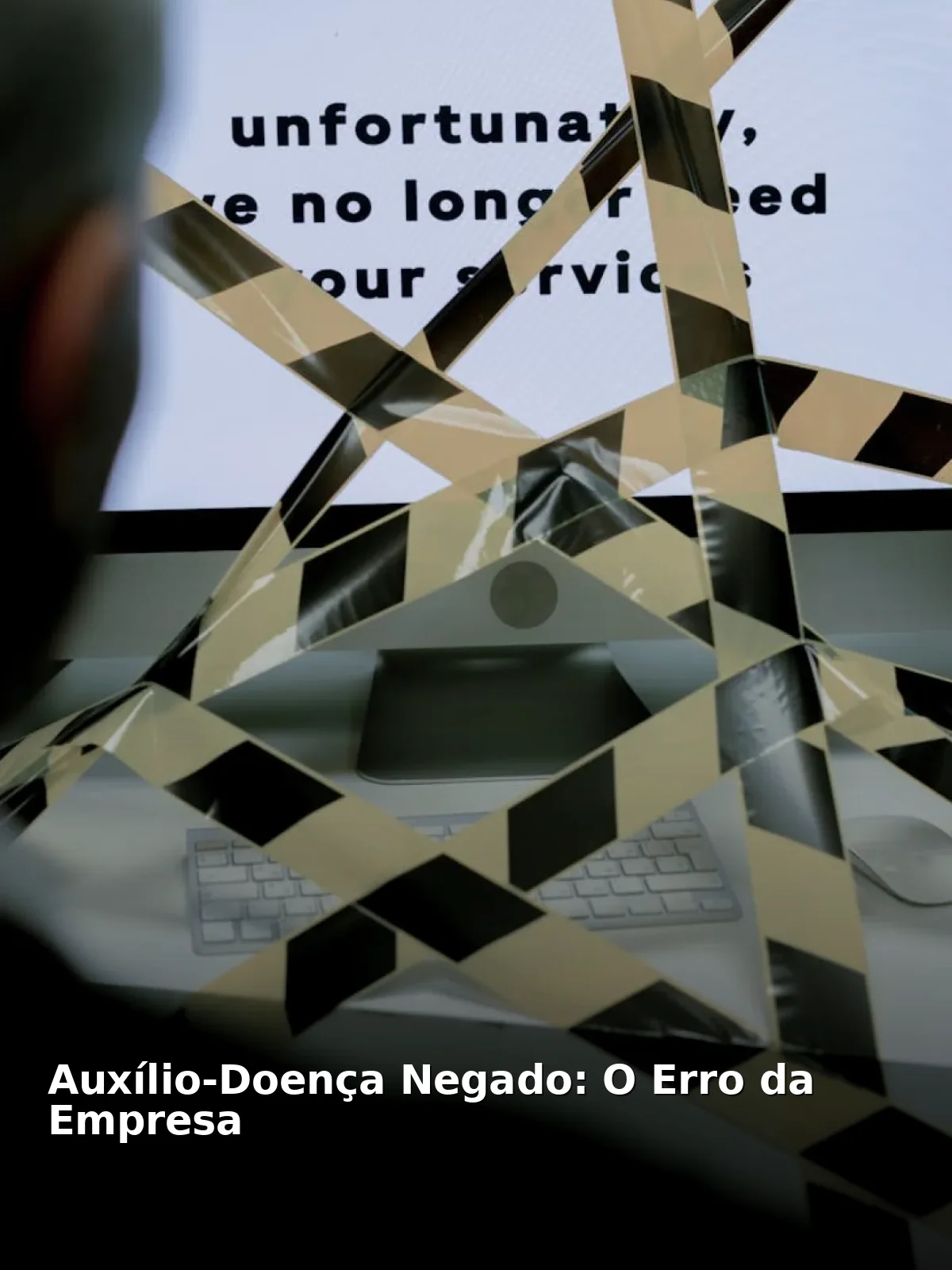 Auxílio-doença negado: o erro da empresa