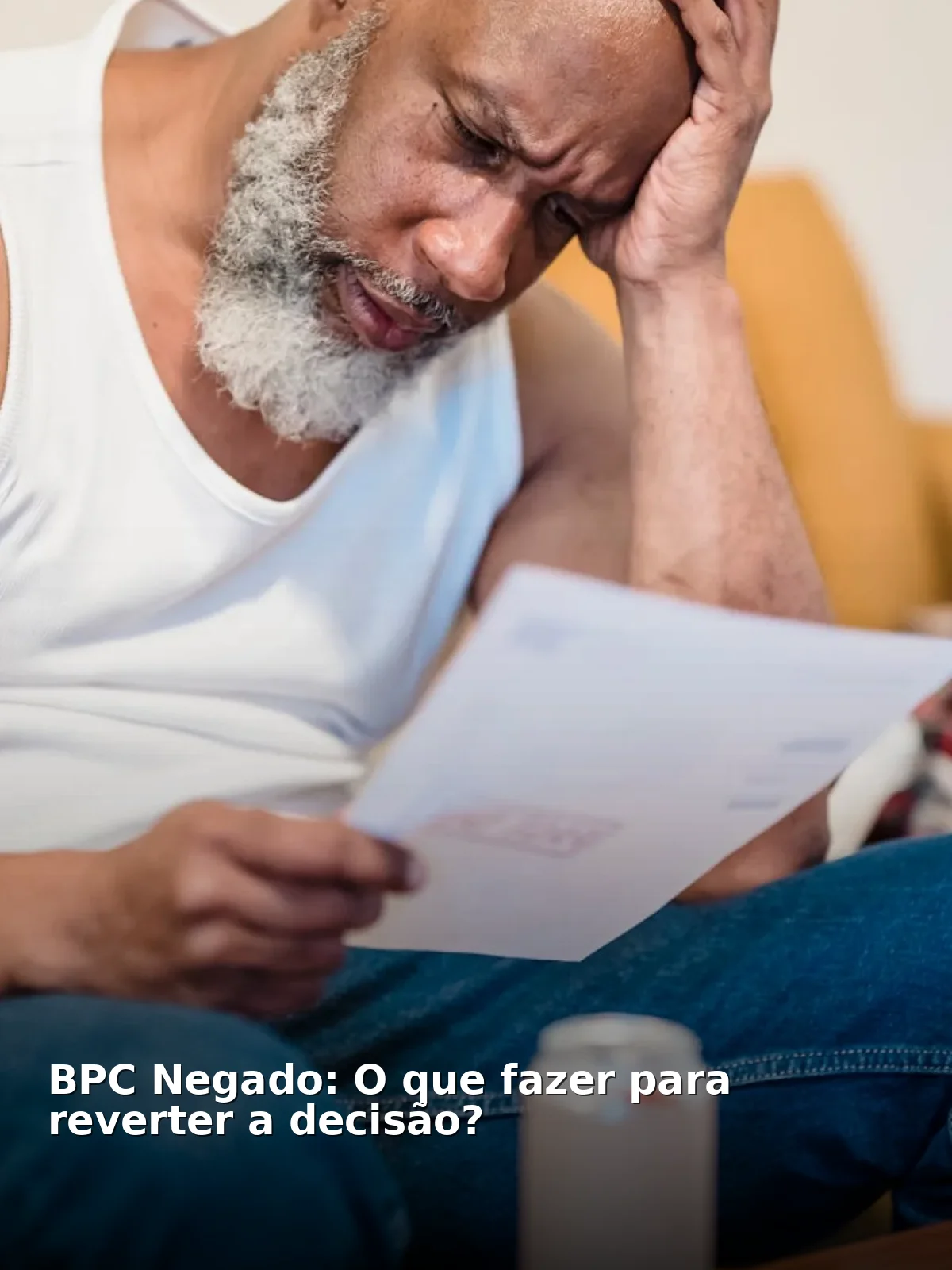 Bpc negado: o que fazer para reverter a decisão?