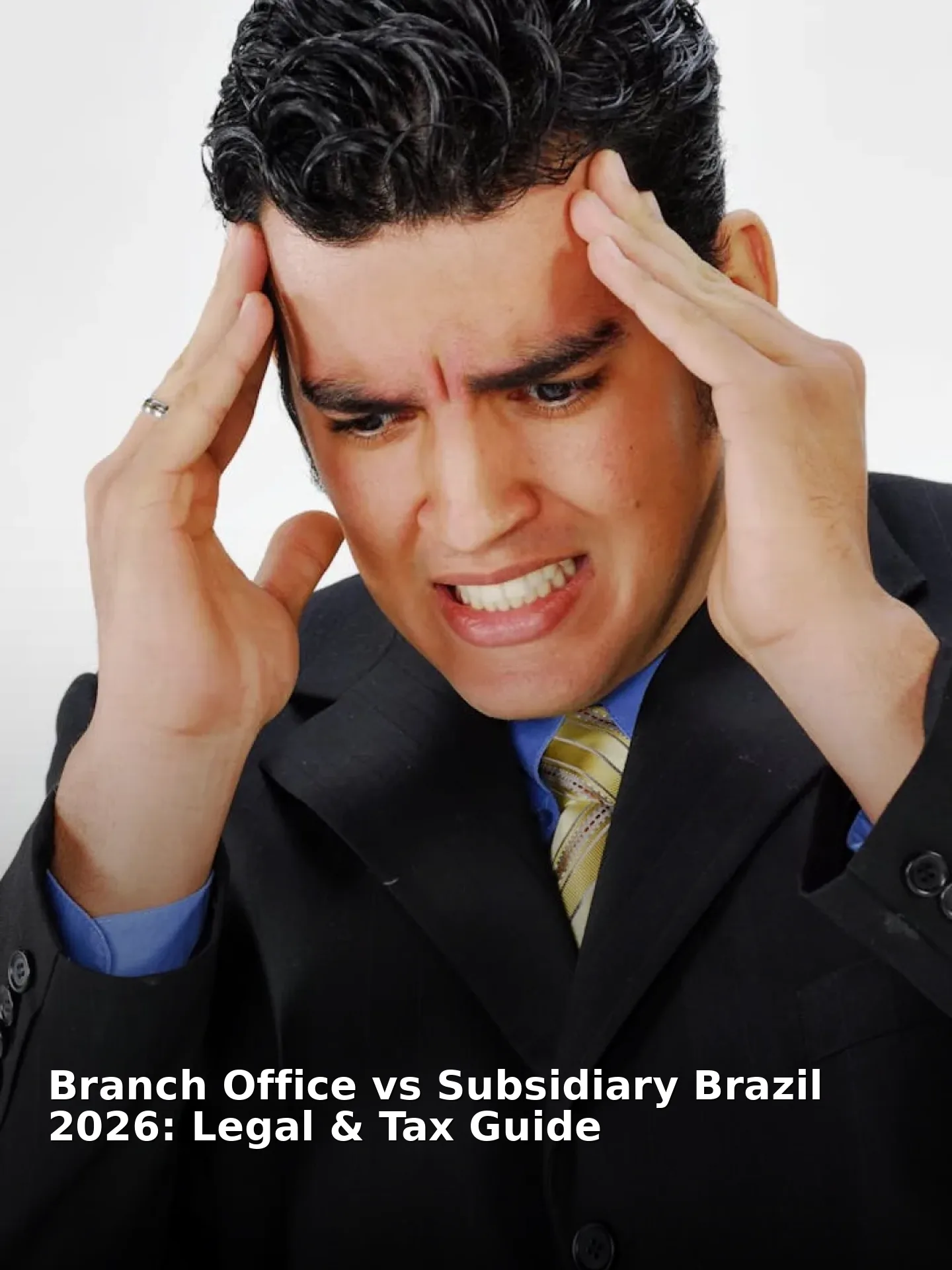 Branch office vs subsidiary brazil 2026: legal & tax guide
