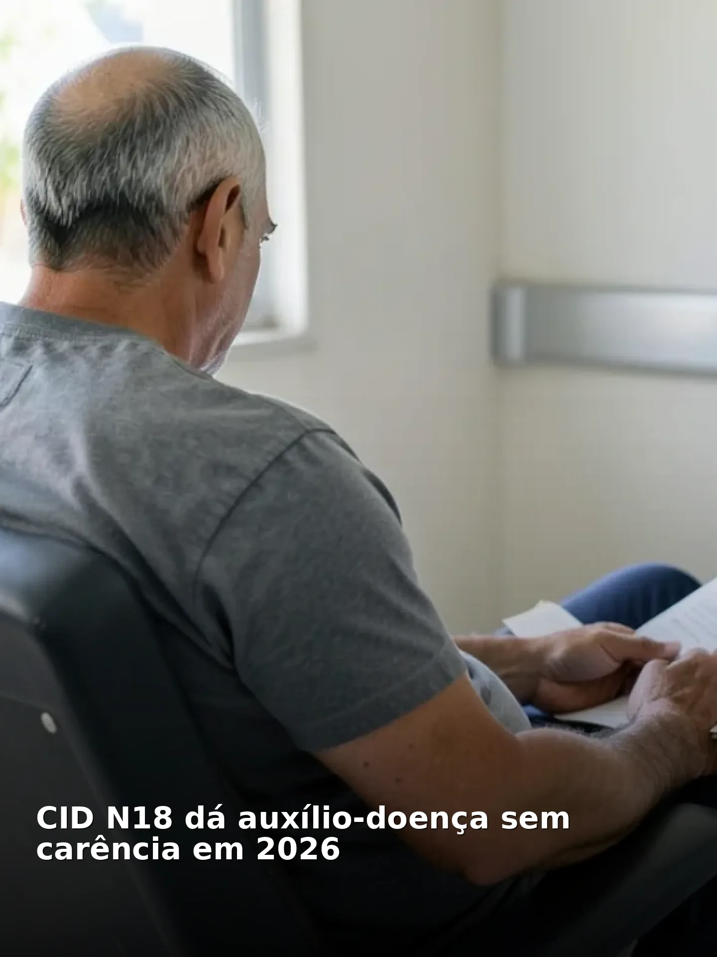 CID N18 dá auxílio-doença sem carência em 2026