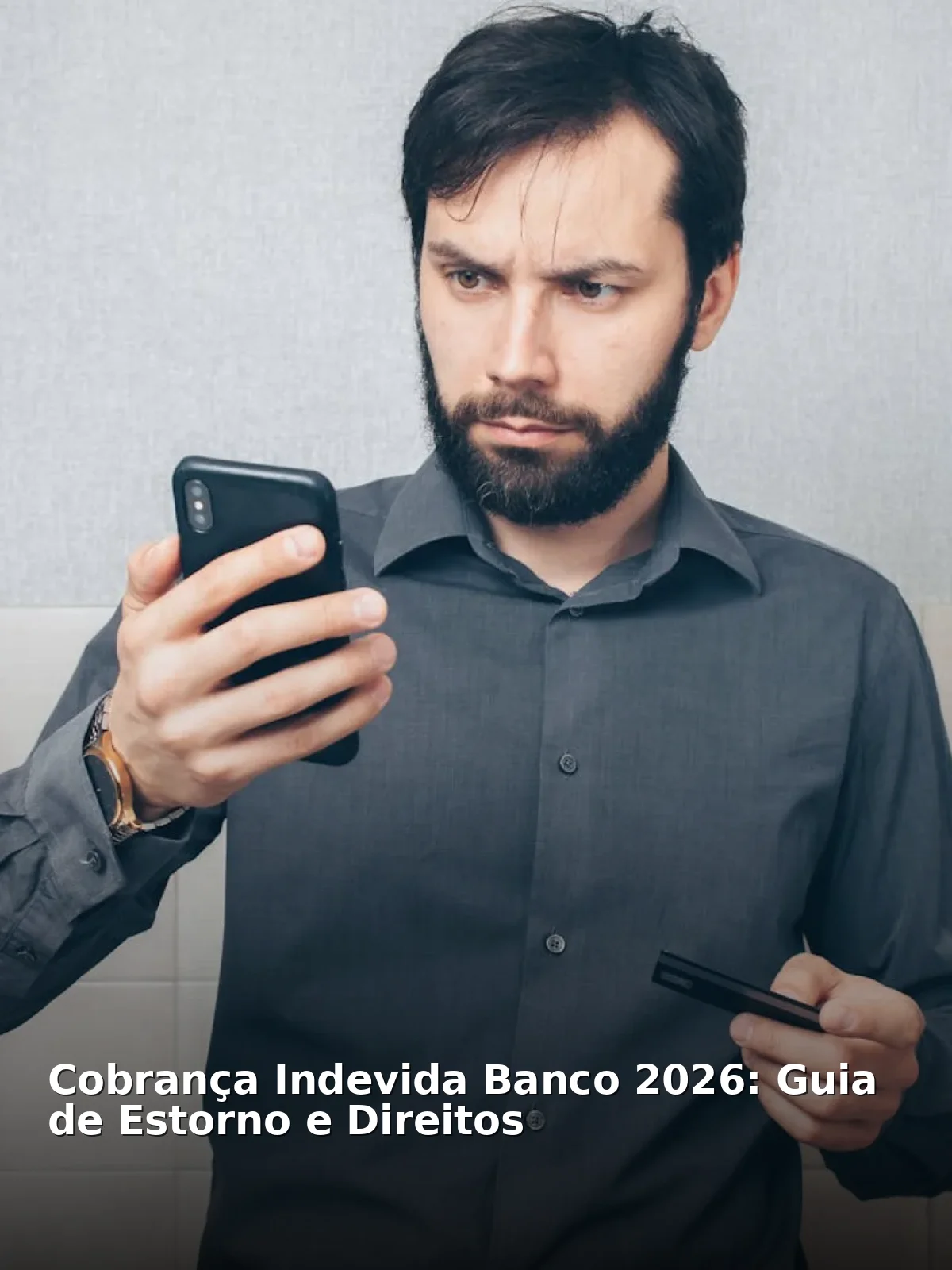 Cobrança indevida banco 2026: guia de estorno e direitos