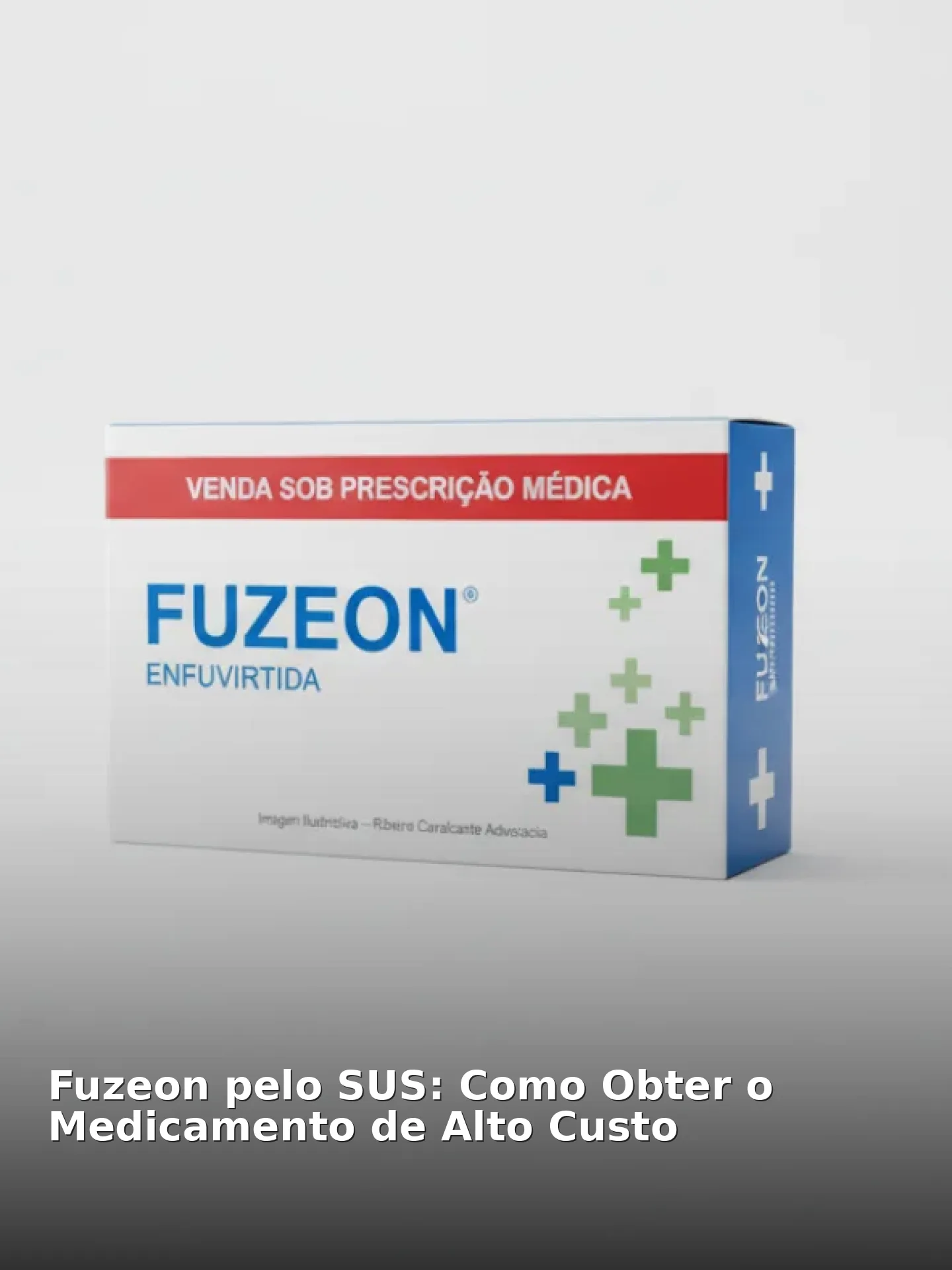 Fuzeon pelo SUS: Como Obter o Medicamento de Alto Custo