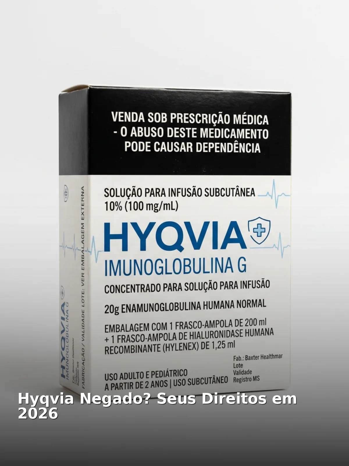Hyqvia negado? Seus direitos em 2026