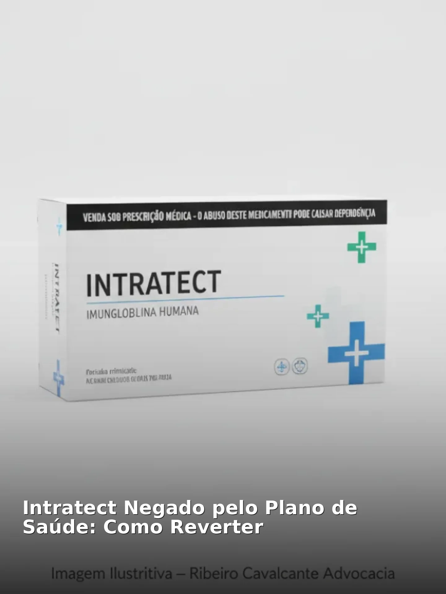 Intratect Negado pelo Plano de Saúde: Como Reverter