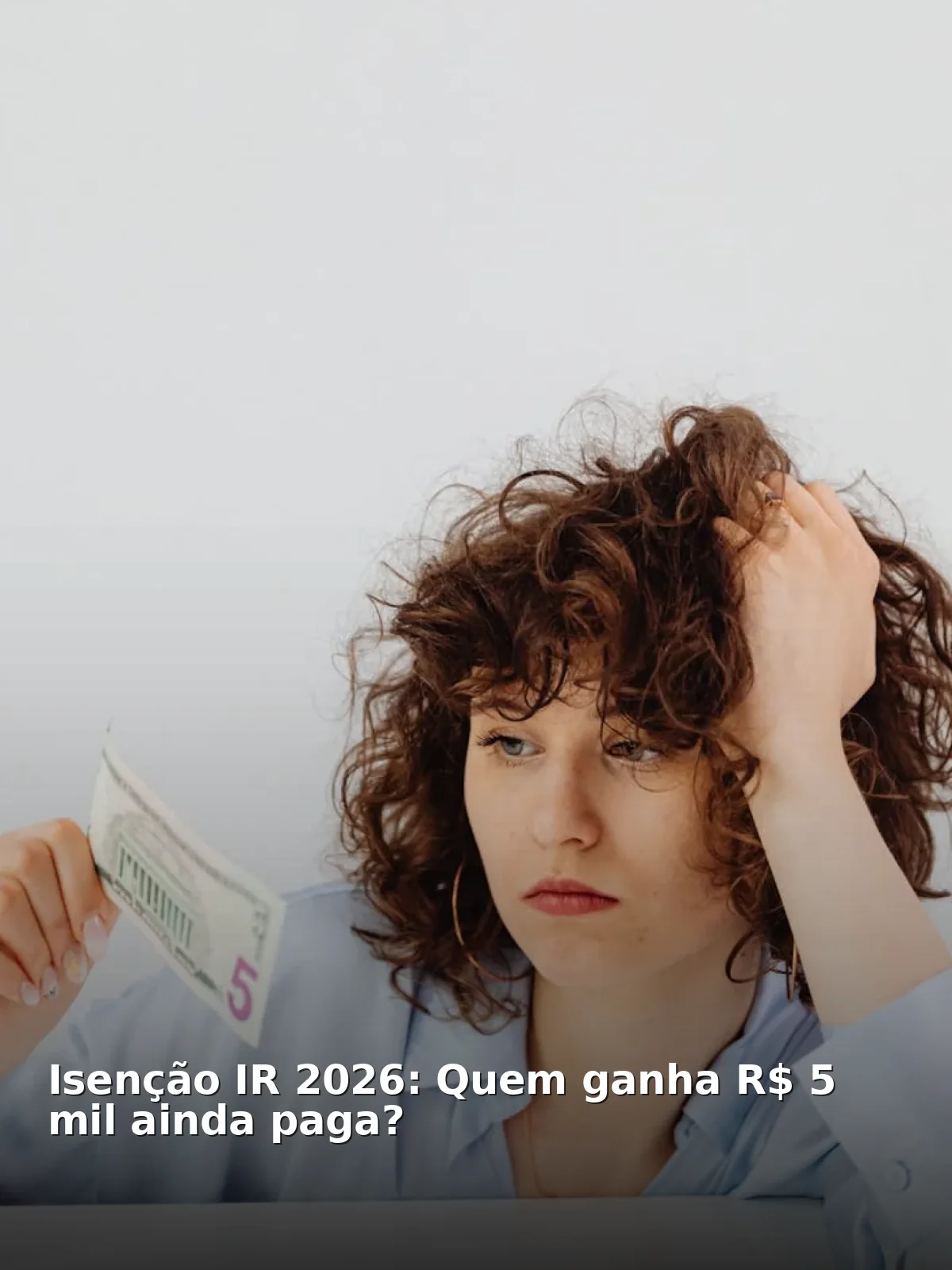 Isenção IR 2026: Quem ganha R$ 5 mil ainda paga?