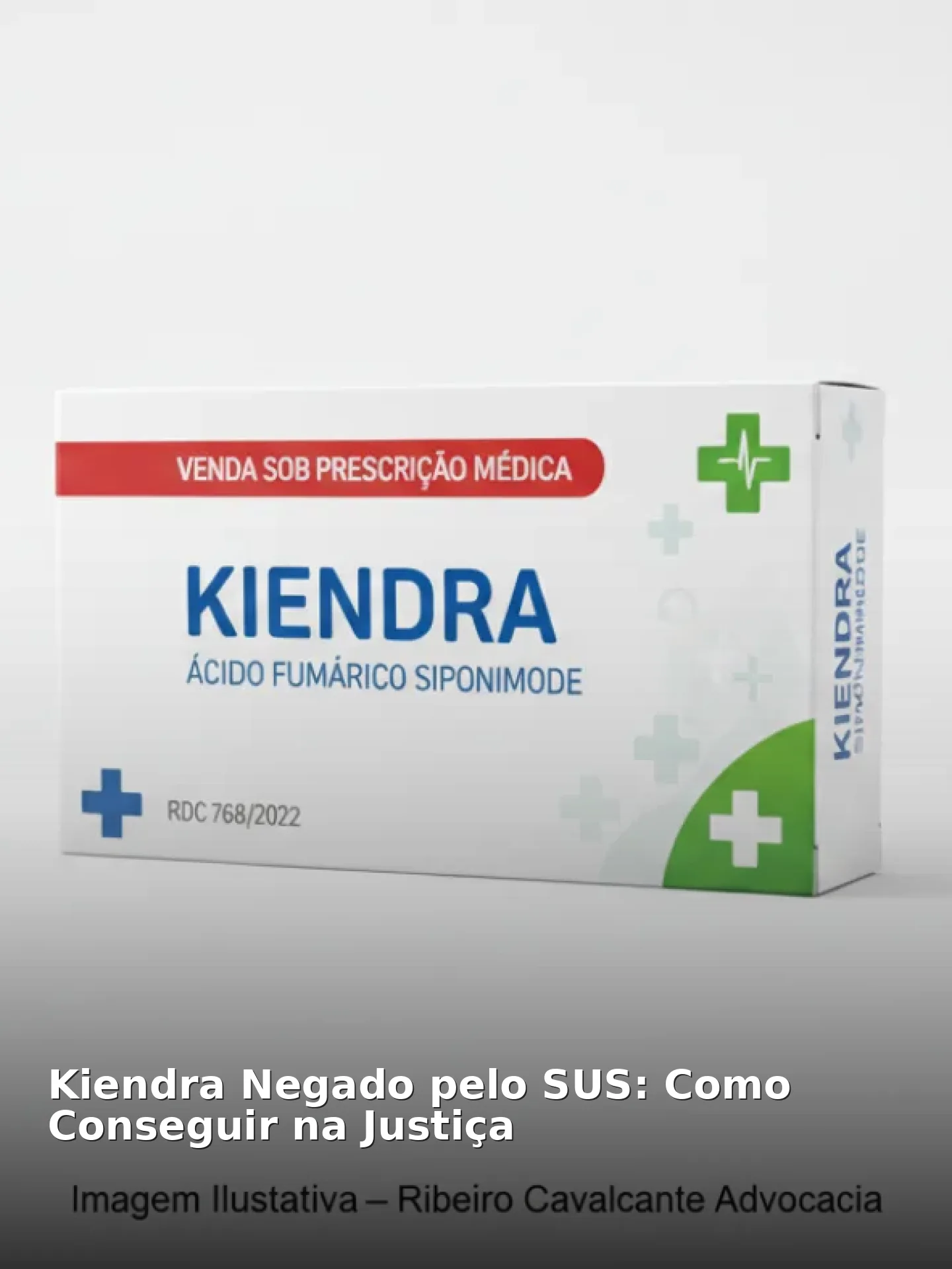 Kiendra Negado pelo SUS: Como Conseguir na Justiça
