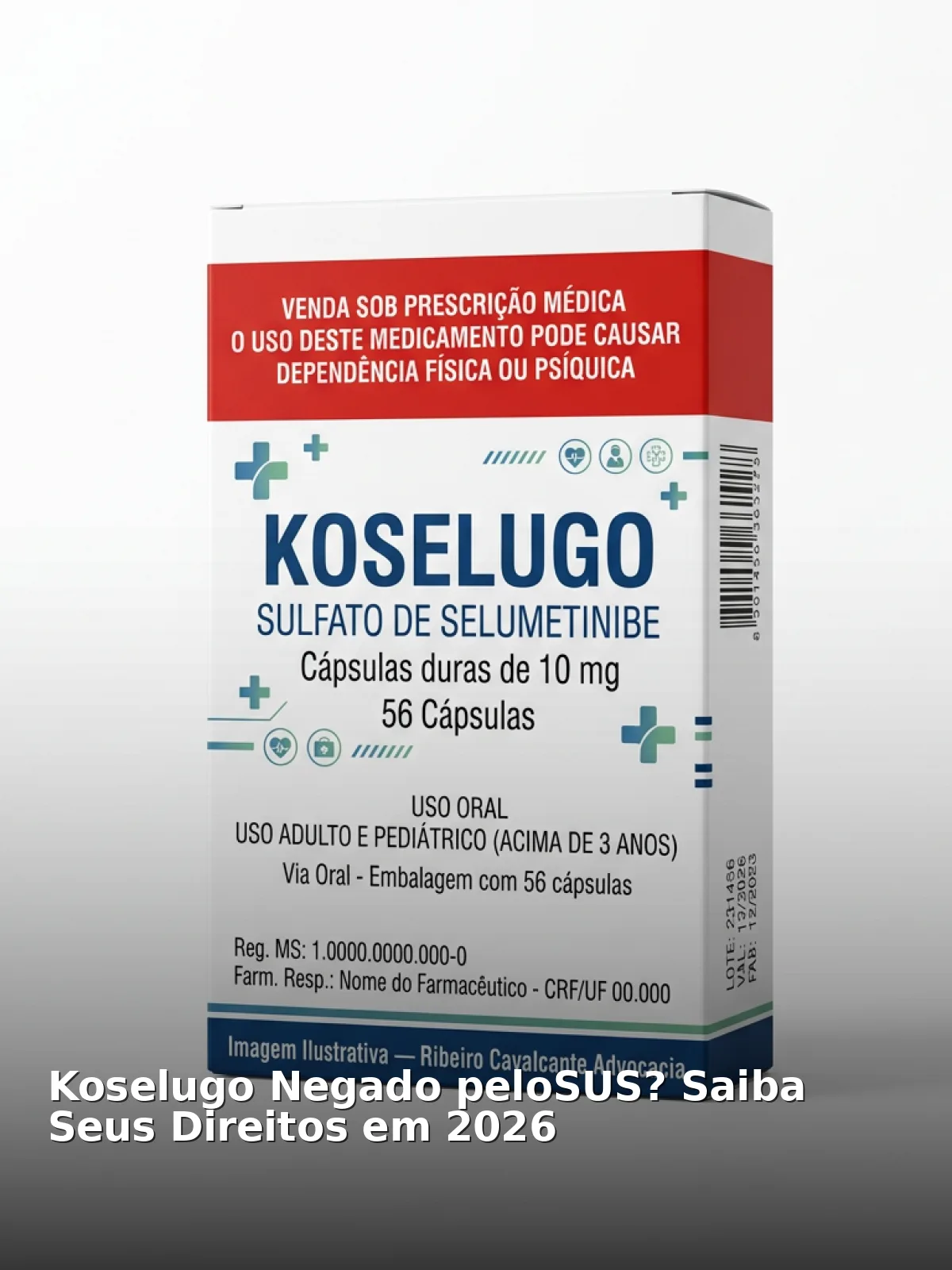 Koselugo negado pelosus? Saiba seus direitos em 2026