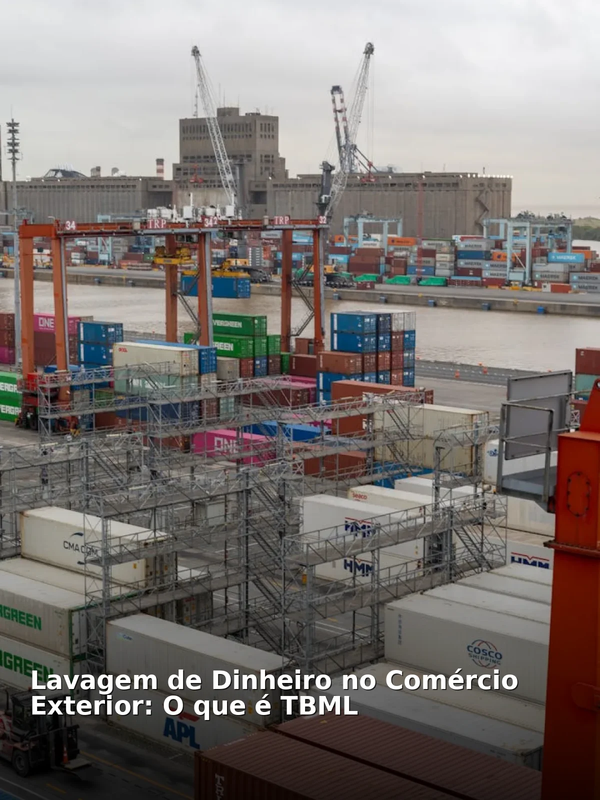 Lavagem de dinheiro no comércio exterior: o que é tbml