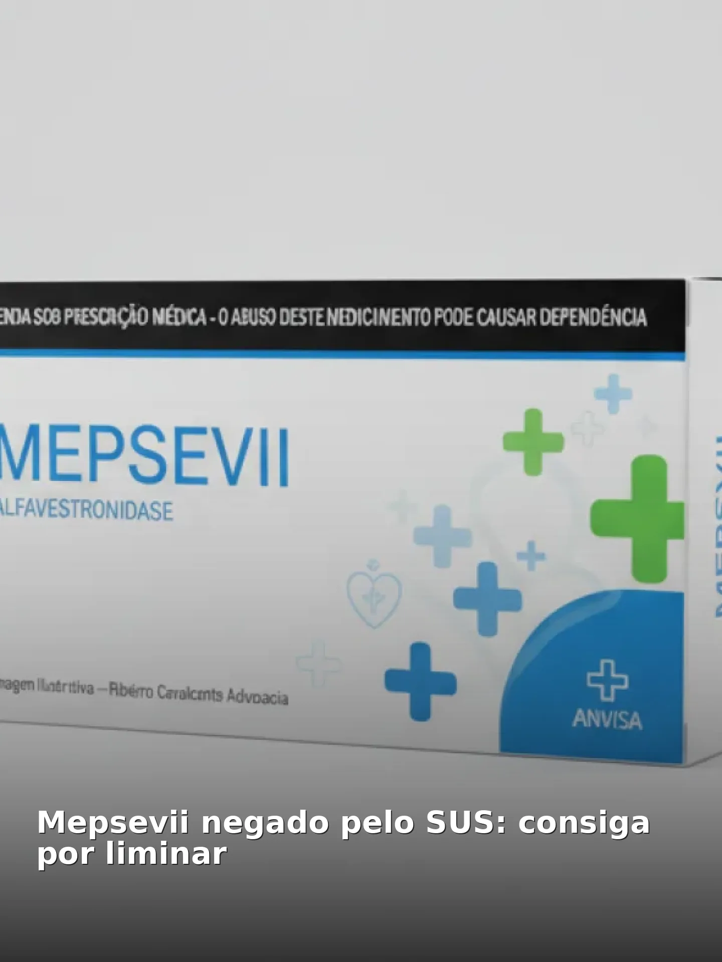 Mepsevii negado pelo SUS: consiga por liminar