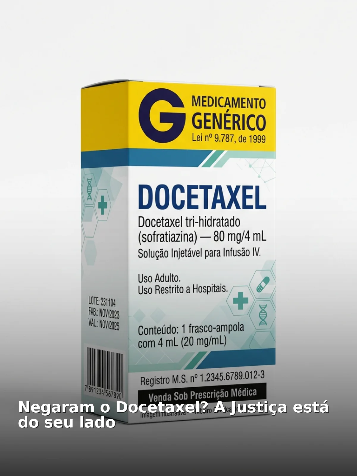 Negaram o docetaxel? A justiça está do seu lado