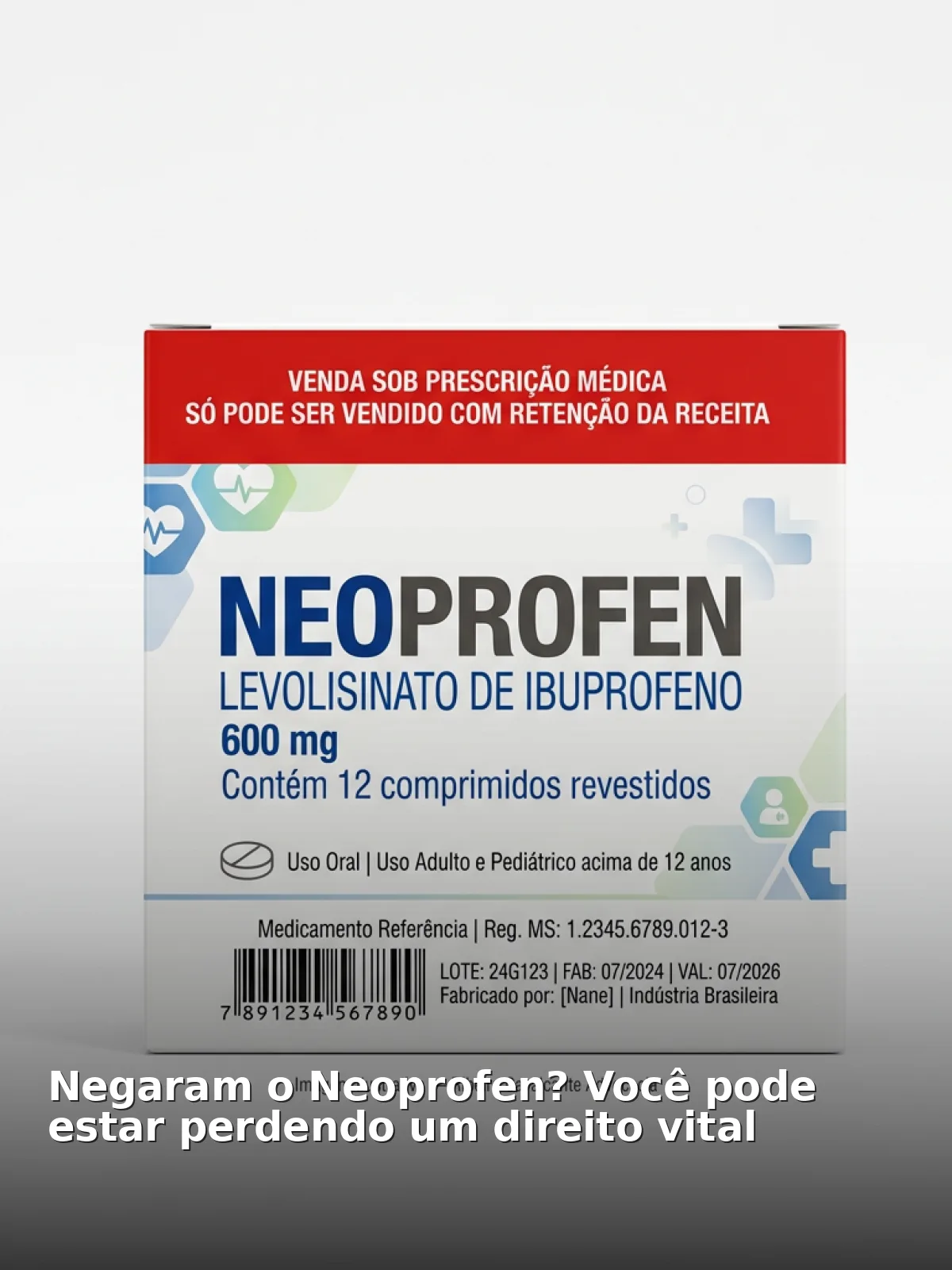 Negaram o neoprofen? Você pode estar perdendo um direito vital