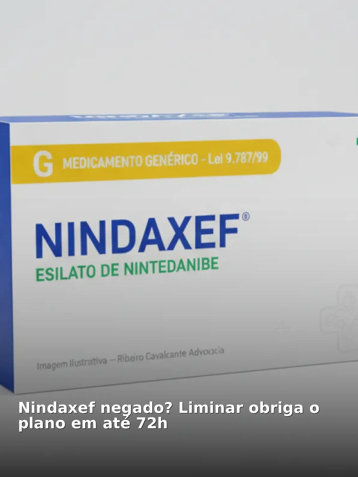 Nindaxef negado? Liminar obriga o plano em até 72h