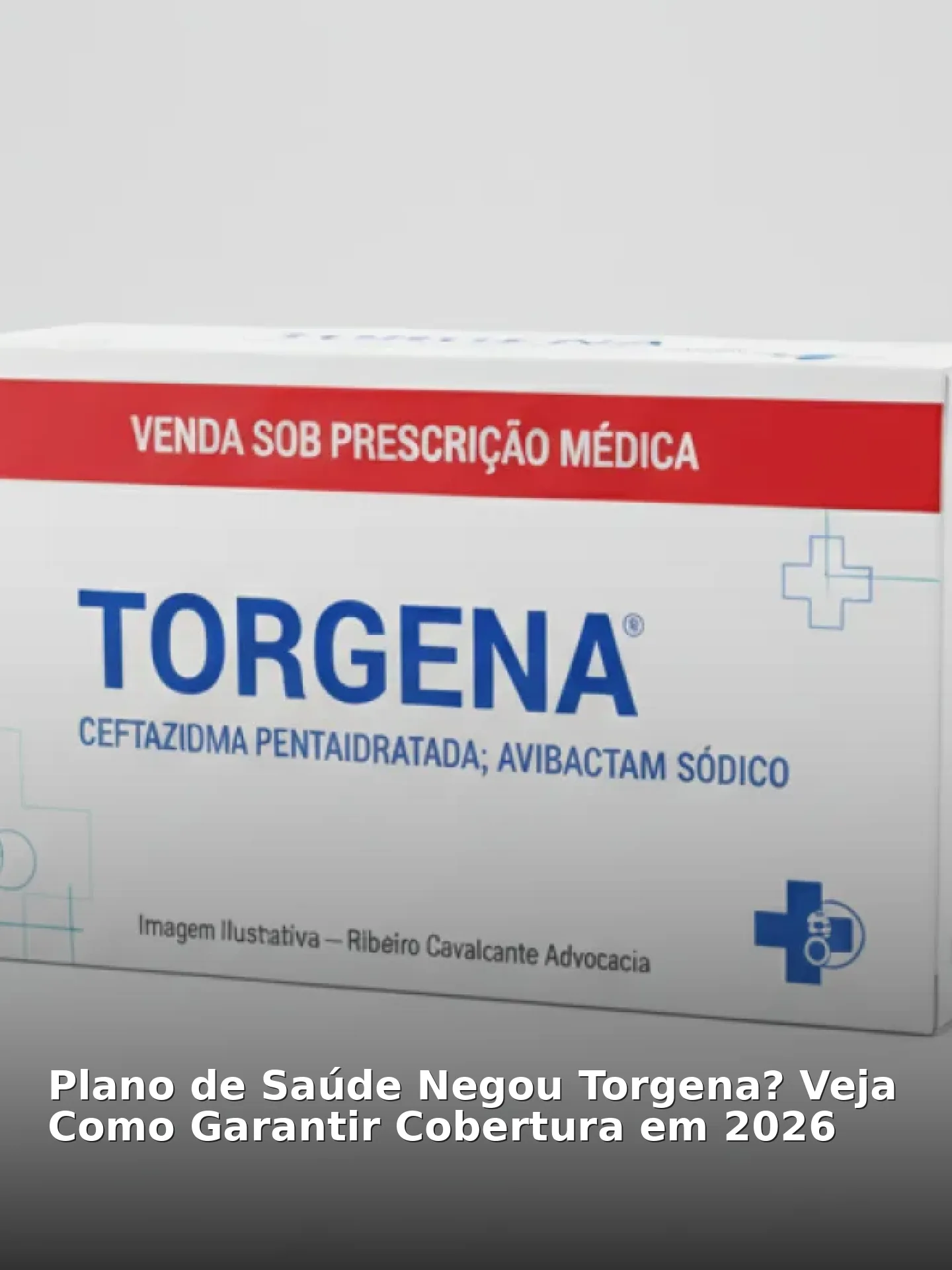 Plano de Saúde Negou Torgena? Veja Como Garantir Cobertura em 2026