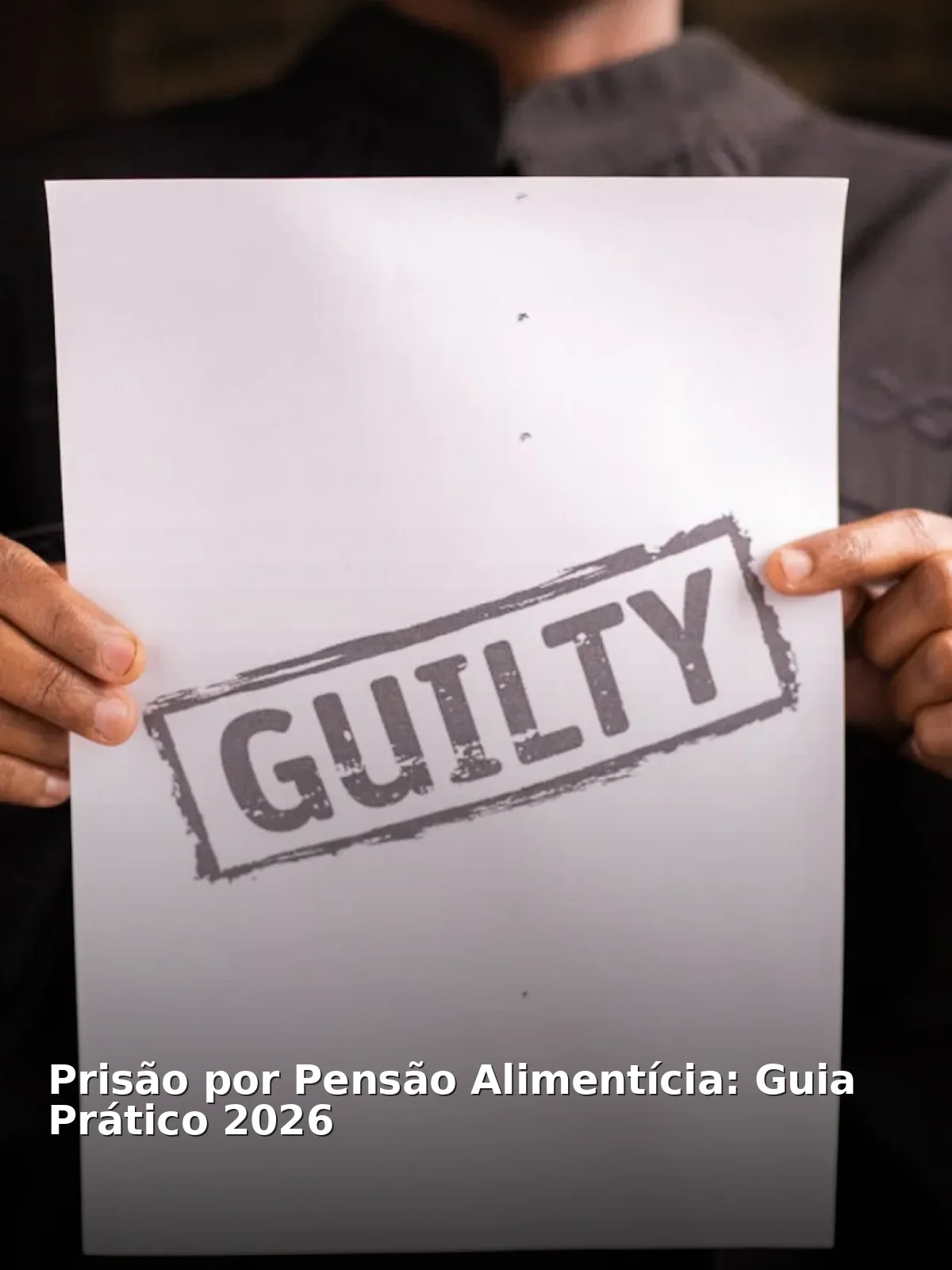Prisão por Pensão Alimentícia: Guia Prático 2026