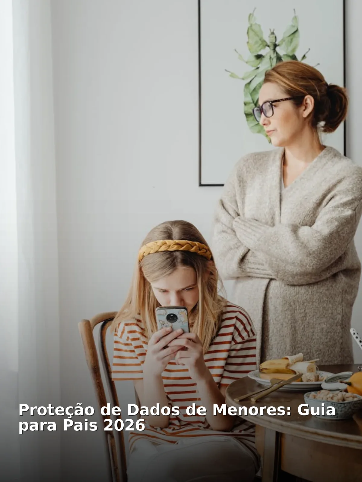 Proteção de dados de menores: guia para pais 2026