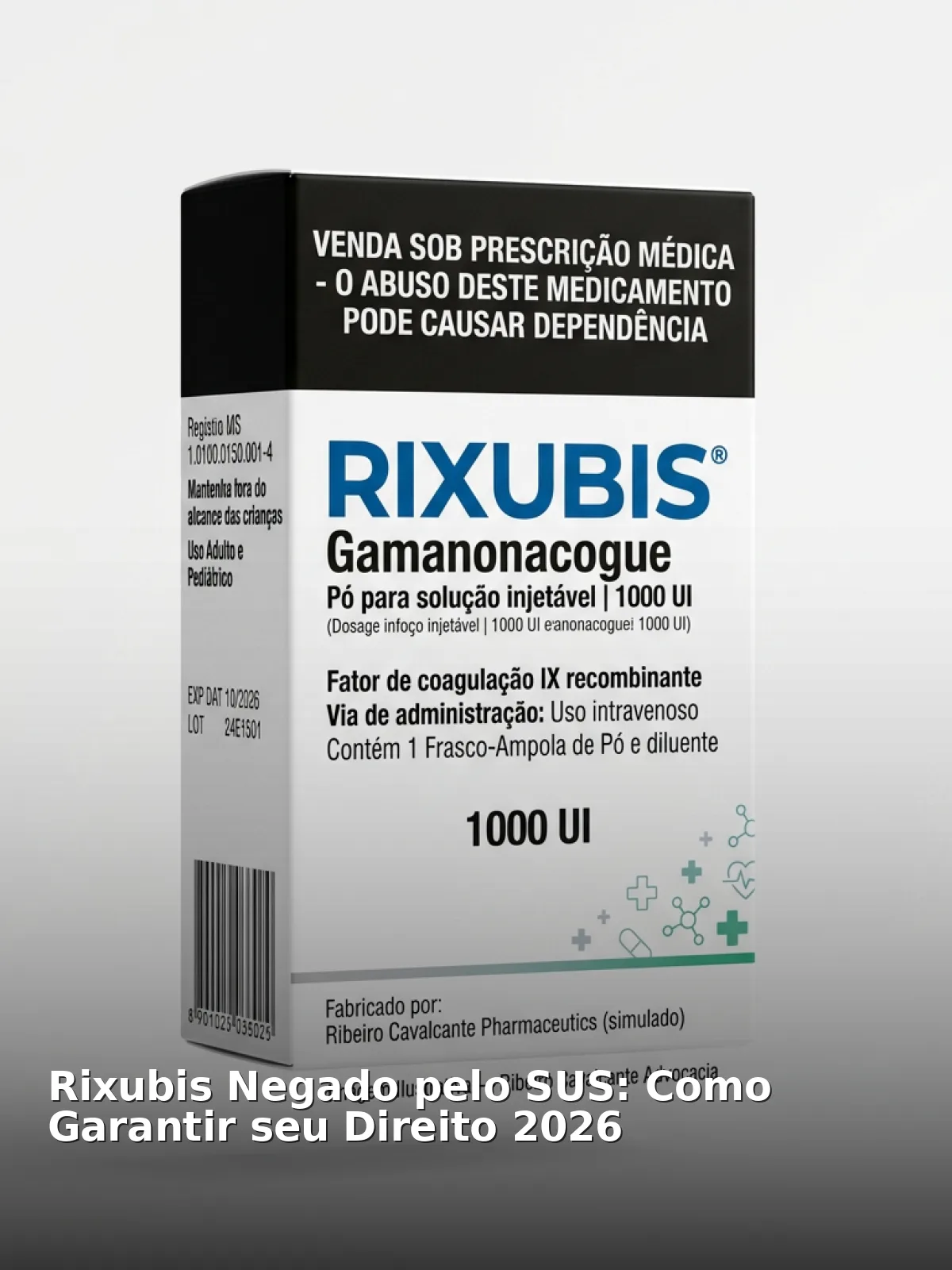 Rixubis negado pelo sus: como garantir seu direito 2026