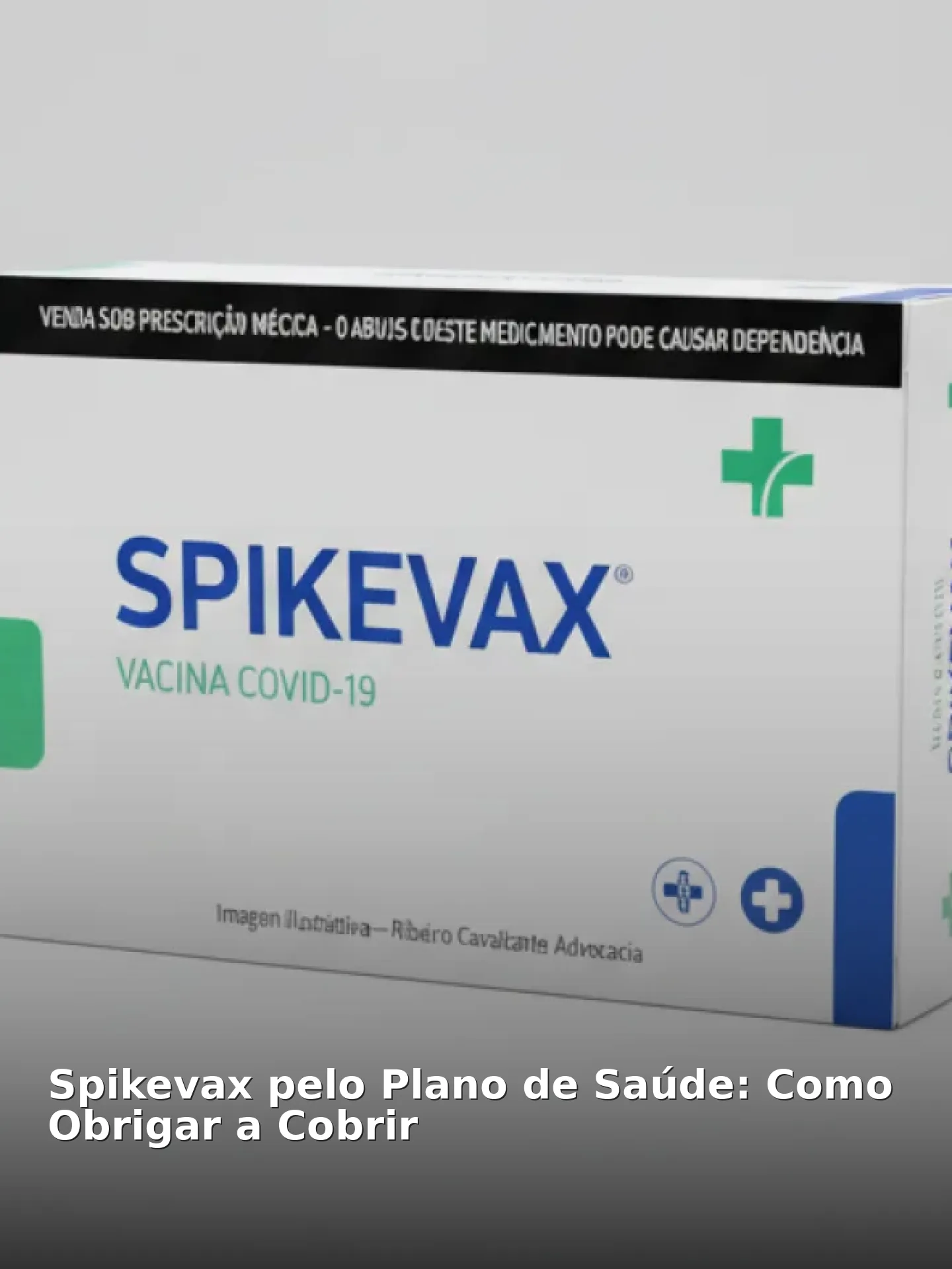 Spikevax pelo Plano de Saúde: Como Obrigar a Cobrir